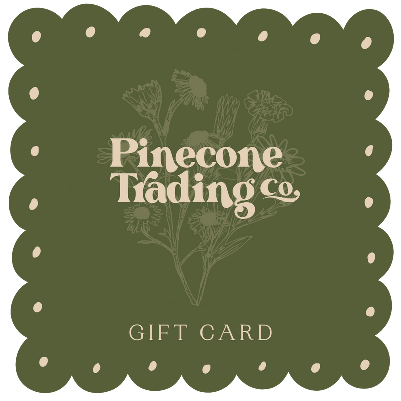 Pinecone Trading Co. Gift Card - Pinecone Trading Co.