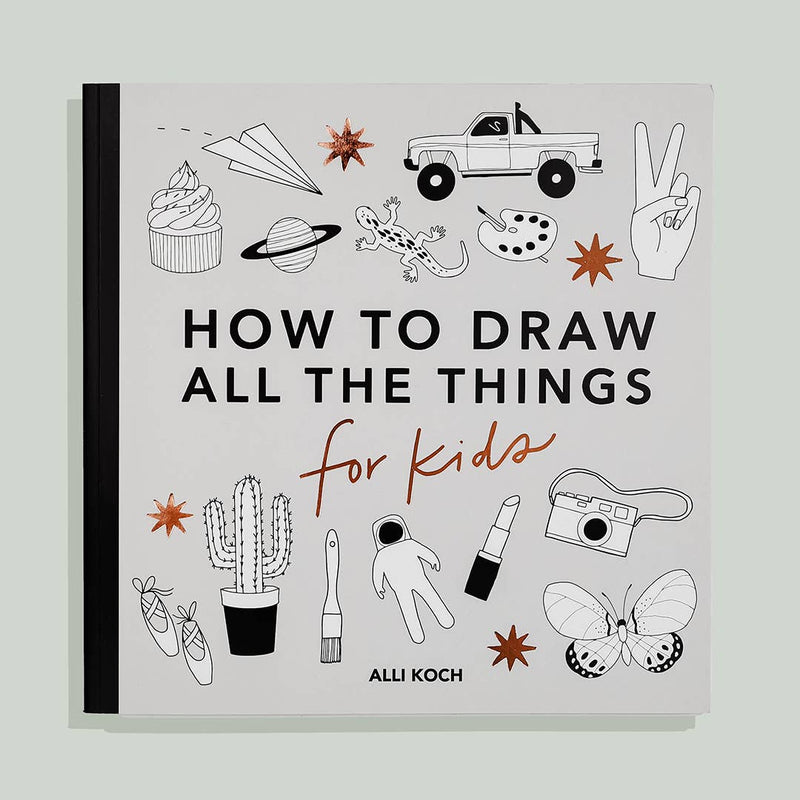 All the Things: How to Draw Books for Kids - Pinecone Trading Co.