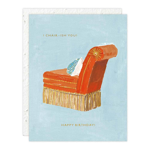 Chair-ish - Birthday Card - Pinecone Trading Co.