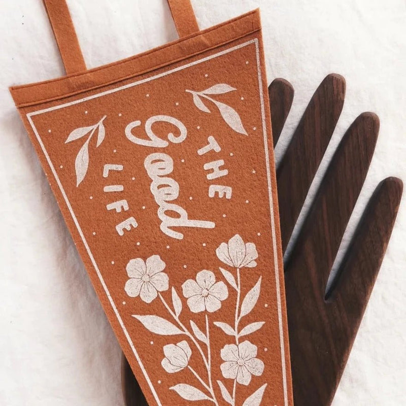 ‘Good Life’ Pennant Flag - Pinecone Trading Co.