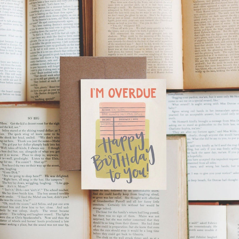 I'm Overdue, Happy Birthday to You! - Pinecone Trading Co.