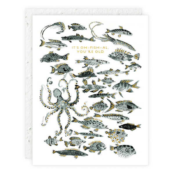 It's Oh-fish-al, You're Old Card - Pinecone Trading Co.