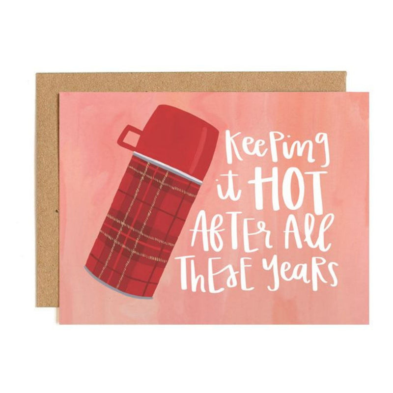 Keeping It Hot After All These Years Card - Pinecone Trading Co.