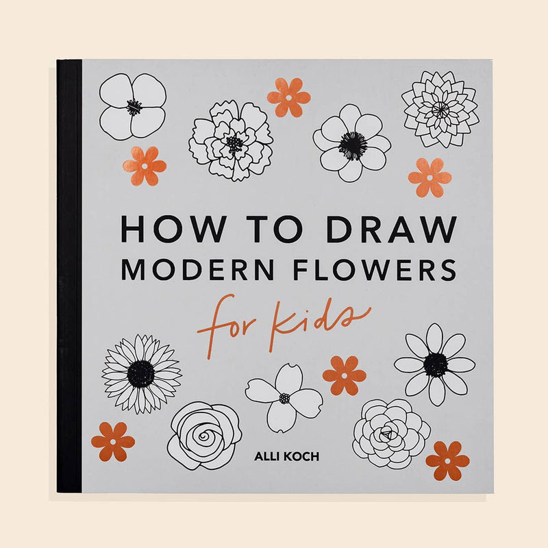 Modern Flowers: A How to Draw Book for Kids - Pinecone Trading Co.