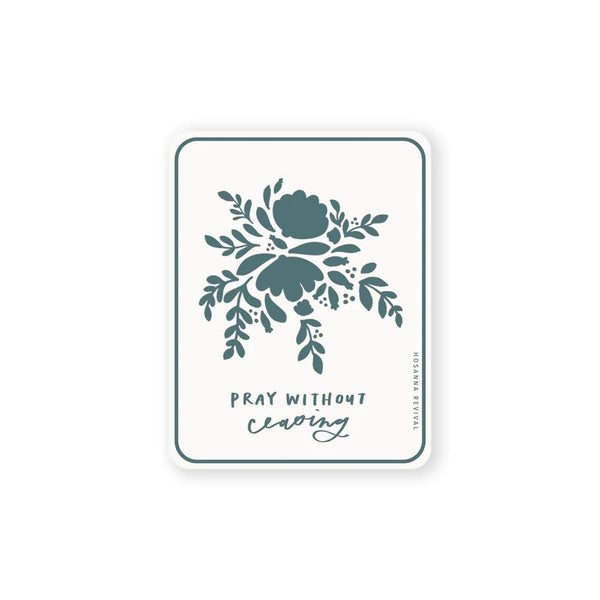 Pray Without Ceasing Sticker - Pinecone Trading Co.