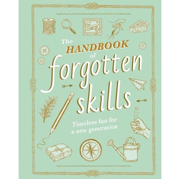 The Handbook of Forgotten Skills - Pinecone Trading Co.