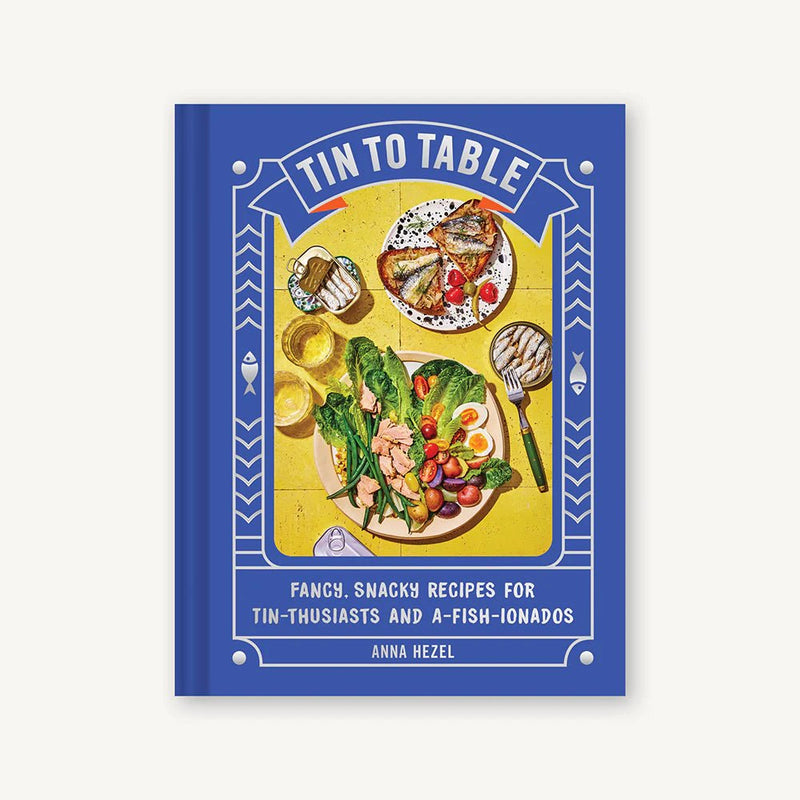 Tin to Table: Fancy, Snacky Recipes for Tin-thusiasts and A-fish-ionados - Pinecone Trading Co.