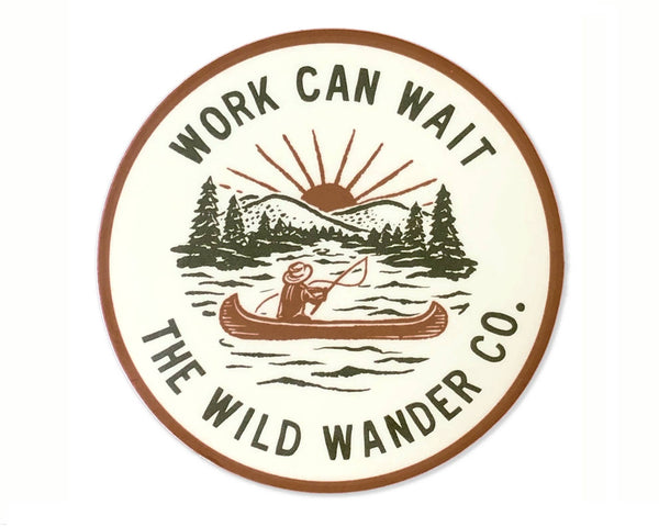 Work Can Wait Sticker - Pinecone Trading Co.