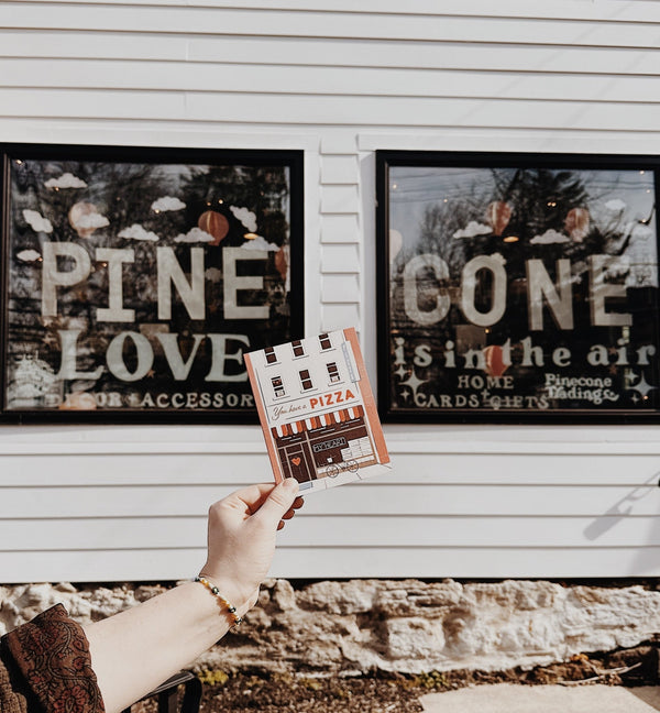 You Have a Pizza My Heart Card - Pinecone Trading Co.