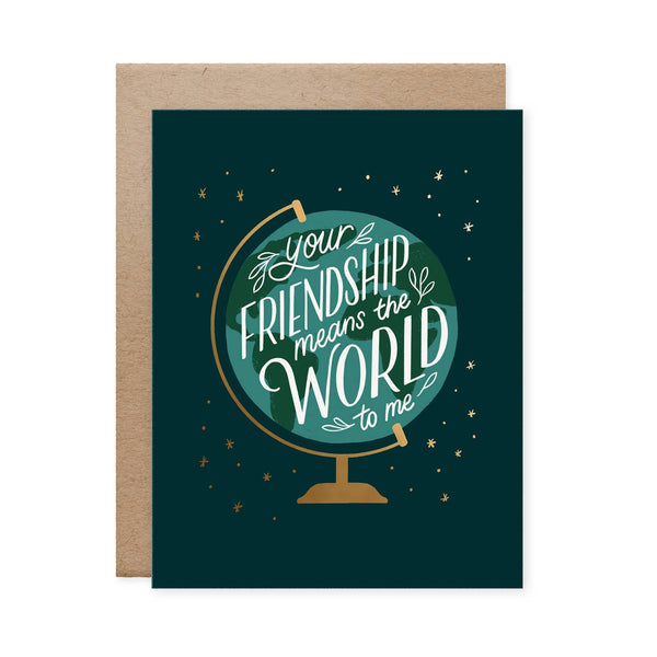 Your Friendship Means the World Card - Pinecone Trading Co.